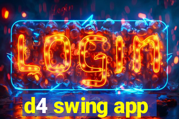 d4 swing app